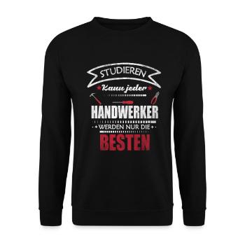 Studieren kann jeder - Handwerker Spruch - Unisex Pullover - Schwarz - Vorne - Alina (178cm) & Michal (187cm)
