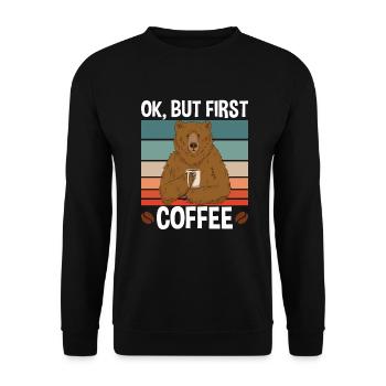 Ok But First Coffee - Unisex Sweatshirt - black - Front - Alina (178cm) & Michal (187cm)