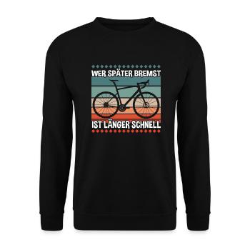 Wer Später Bremst Radfahrer - Unisex Pullover - Schwarz - Vorne - Alina (178cm) & Michal (187cm)