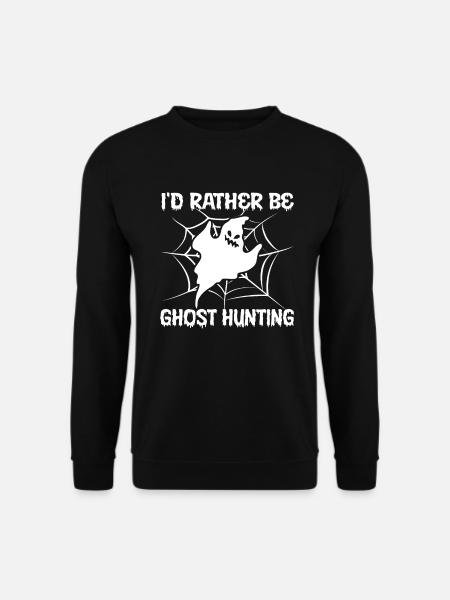 Rather Be Ghost Hunting - Unisex Sweatshirt - black