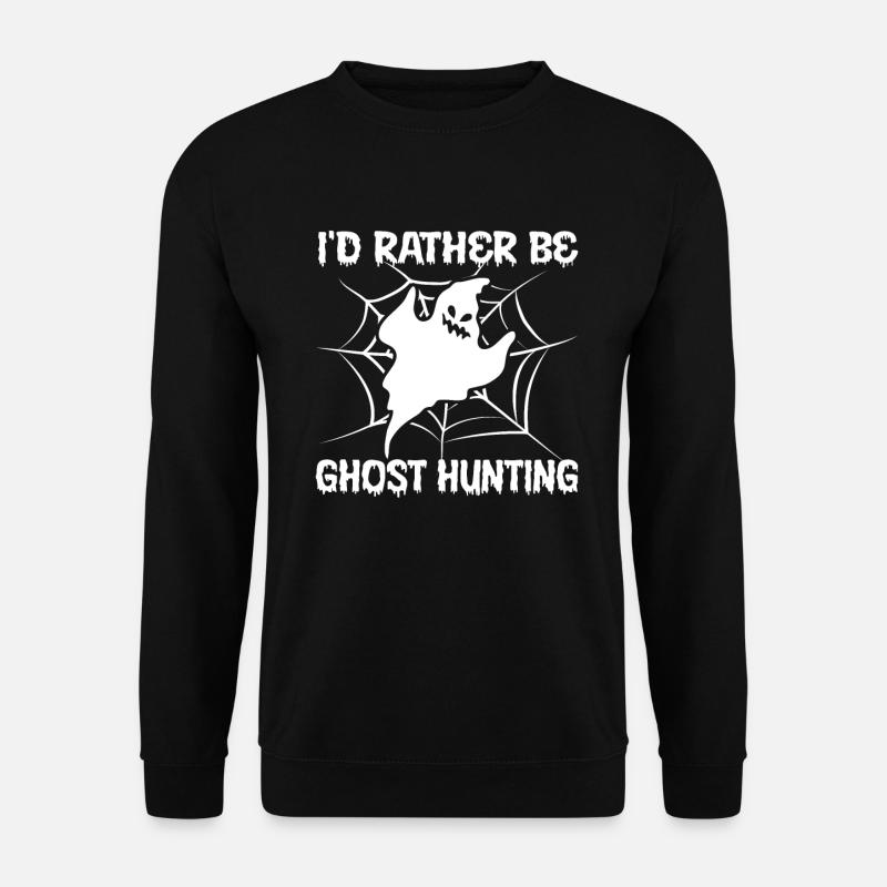 Rather Be Ghost Hunting - Unisex Sweatshirt - black
