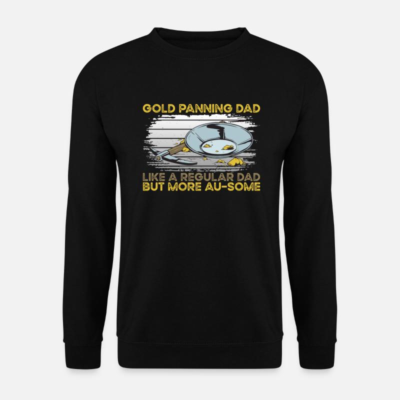 Gold Panning Dad - Unisex Pullover - Schwarz