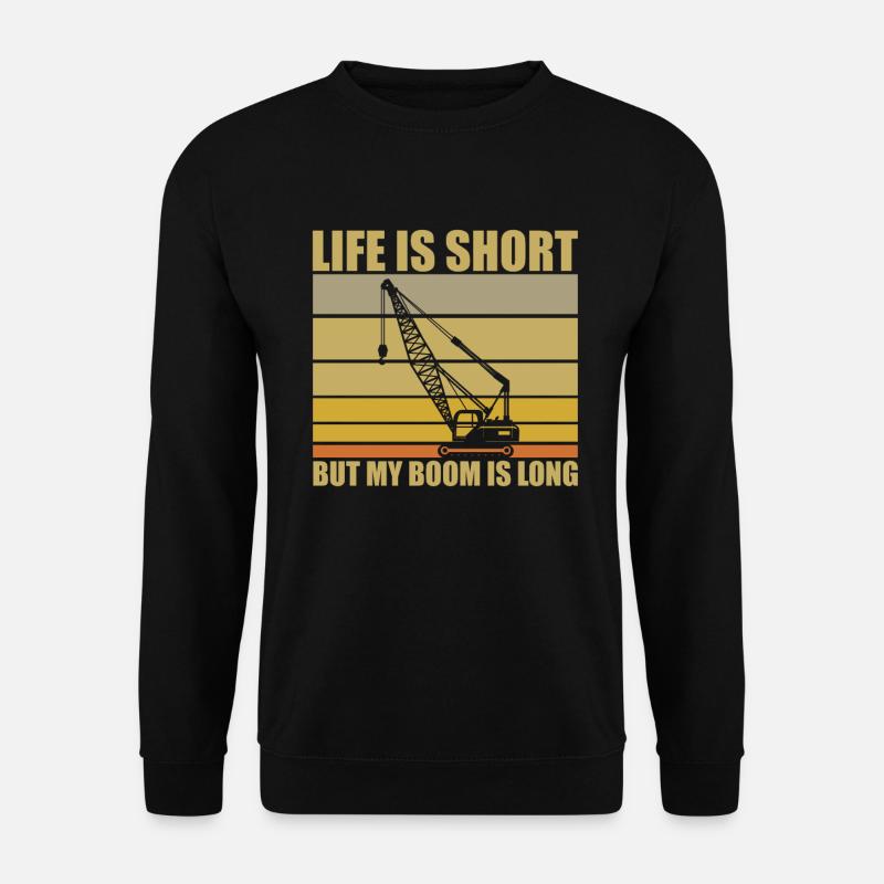 Crane Operator Saying - Unisex Sweatshirt - black