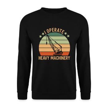 Crane Driver Saying - Unisex Sweatshirt - black - Front - Alina (178cm) & Michal (187cm)