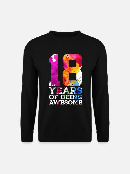 18 YEARS OF BEING AWESOME 18. GEBURTSTAG - Unisex Pullover - Schwarz