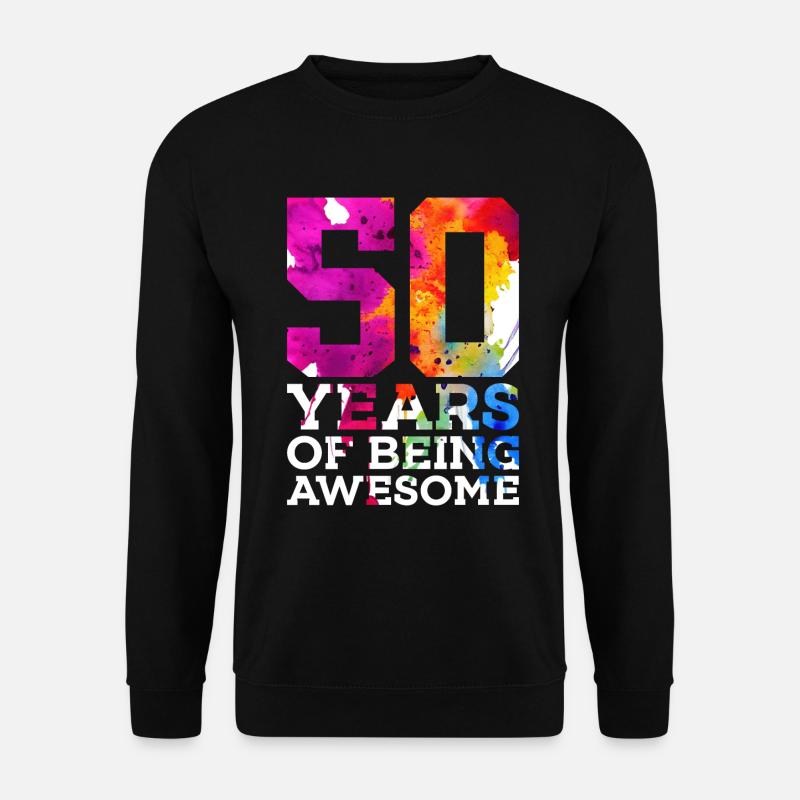 50 YEARS OF BEING AWESOME 50. GEBURTSTAG - Unisex Pullover - Schwarz