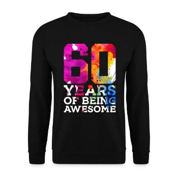60 YEARS OF BEING AWESOME 60. GEBURTSTAG - Unisex Pullover - Schwarz - Vorne - Alina (178cm) & Michal (187cm)
