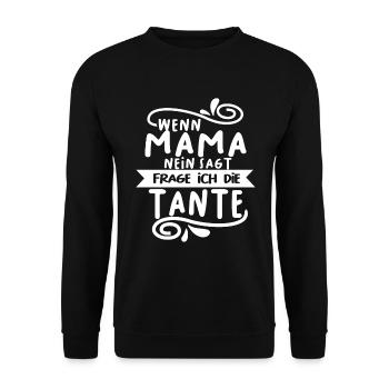 If mom says no I ask the aunt gift - Unisex Sweatshirt - black - Front - Alina (178cm) & Michal (187cm)