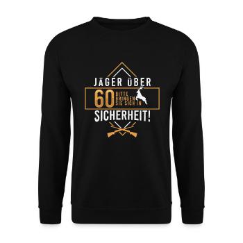 Jäger zum 60. Geburtstag mit Lustigem Spruch - Unisex Pullover - Schwarz - Vorne - Alina (178cm) & Michal (187cm)