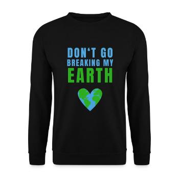 N'allez pas briser ma Terre Planète Terre Climat - Sweat-shirt Unisexe - noir - Devant - Alina (178cm) & Michal (187cm)