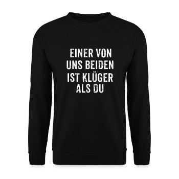 Einer Von Uns Beiden Ist Klüger Als Du - Unisex Pullover - Schwarz - Vorne - Alina (178cm) & Michal (187cm)