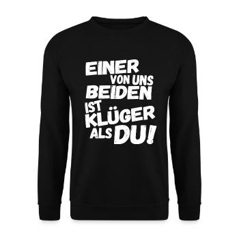Einer von uns beiden ist Klüger als du! - Unisex Pullover - Schwarz - Vorne - Alina (178cm) & Michal (187cm)