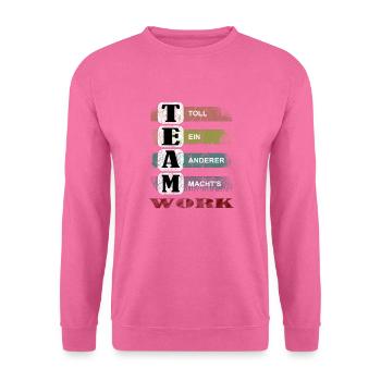 Teamwork lustiger Büro Spruch, Teamevent - Unisex Pullover - Pink - Vorne