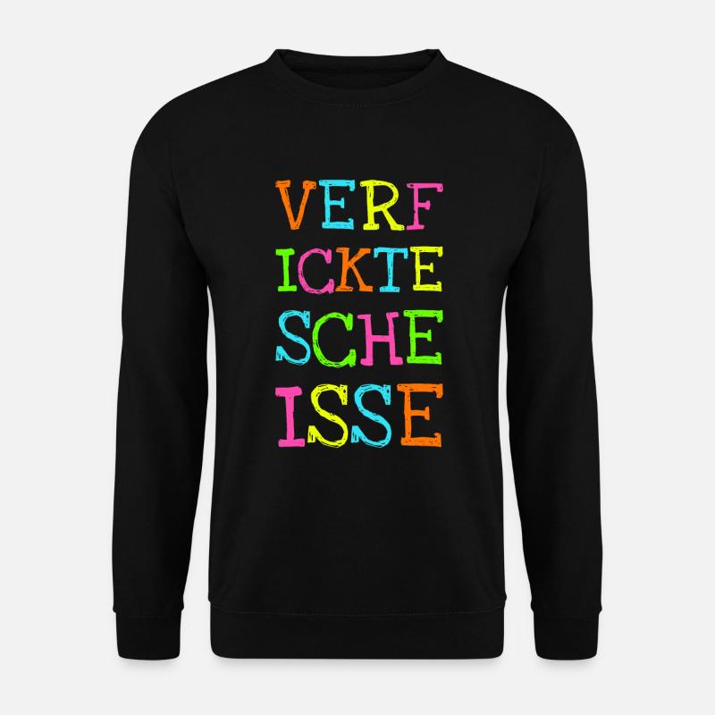 Verfickte Scheiße Schimpfwörter Flüche Spruch - Unisex Pullover - Schwarz