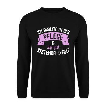 Ich Arbiete In Der Pflege Ich Bin Systemrelevant - Unisex Pullover - Schwarz - Vorne - Alina (178cm) & Michal (187cm)