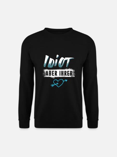Idiot Aber Ihrer Valentinstag Partnerlook - Unisex Pullover - Schwarz