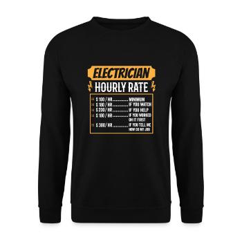 Electrician Hourly Rate Funny Gift - Unisex Sweatshirt - black - Front - Alina (178cm) & Michal (187cm)