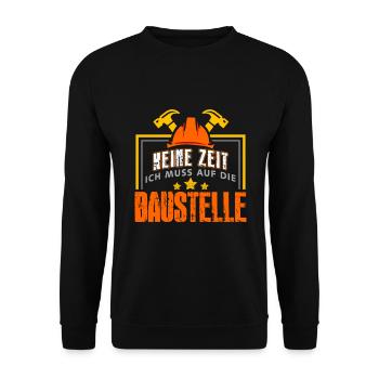 Keine Zeit Ich Muss Auf Die Baustelle Bauherr - Unisex Pullover - Schwarz - Vorne - Alina (178cm) & Michal (187cm)