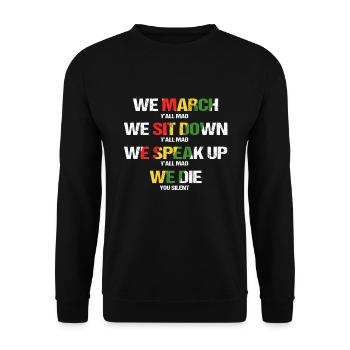 We March Sit Speak Die Black Lives Matter Saying - Unisex Pullover - Schwarz - Vorne - Alina (178cm) & Michal (187cm)