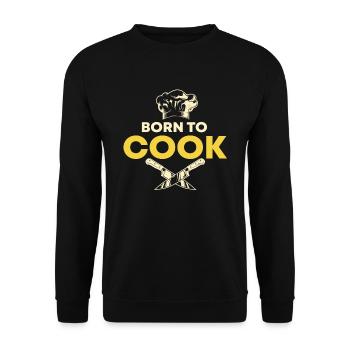 Born To Cook Hobby Chef Chef Kitchen - Unisex Sweatshirt - black - Front - Alina (178cm) & Michal (187cm)