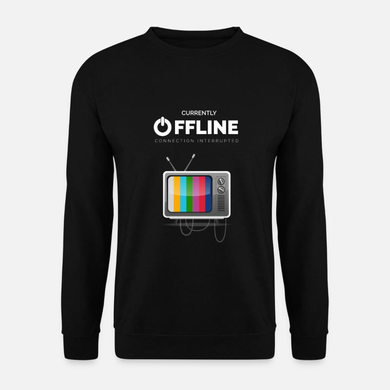 CURRENTLY OFFLINE Tv - Connection Interrupted - Unisex Pullover - Schwarz