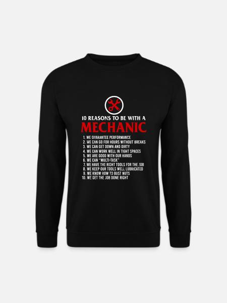 10 Reasons To Be With Mechanic Funny Mechanic Gift - Unisex Sweatshirt - black