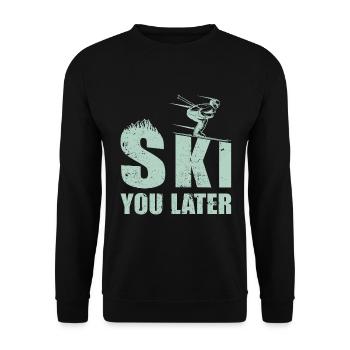 Ski you later Skifahrer Spruch Pistensau Piste - Sweat-shirt Unisexe - noir - Devant - Alina (178cm) & Michal (187cm)