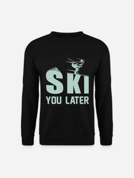 Ski you later Skifahren Skiurlaub Winter Lustiges - Unisex Pullover - Schwarz