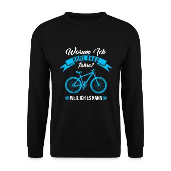 Warum Ich Ohne Akku Fahre Weil Ich Es Kann Fahrrad - Unisex Pullover - Schwarz - Vorne - Alina (178cm) & Michal (187cm)