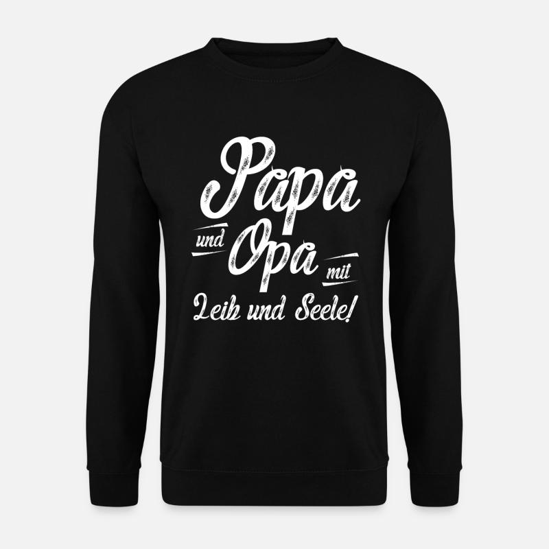 Papa Und Opa Mit Leib Und Seele Papa Opa Vatertag - Unisex Pullover - Schwarz