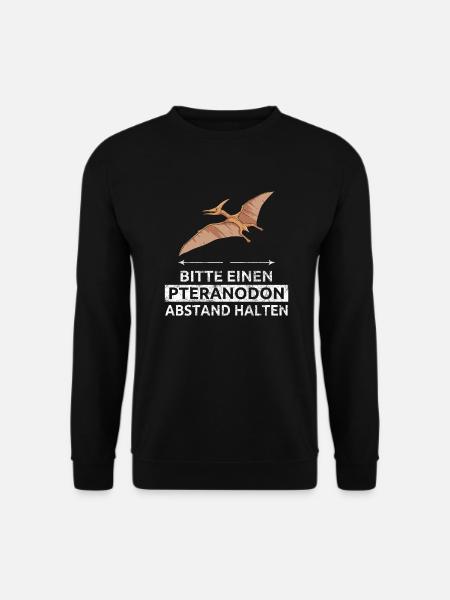 Bitte Einen Pteranodon Abstand Halten Flugsaurier - Unisex Pullover - Schwarz