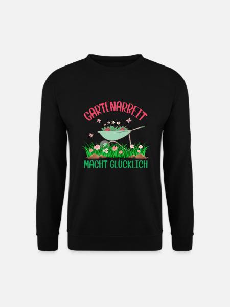 Gartenarbeit glücklich Garten Gärtner Pflanze - Unisex Pullover - Schwarz
