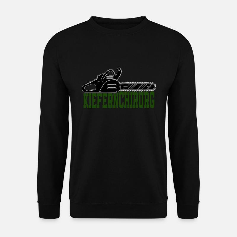 Waldarbeiter Kiefernchirurg Kettensäge Holzfäller - Unisex Pullover - Schwarz
