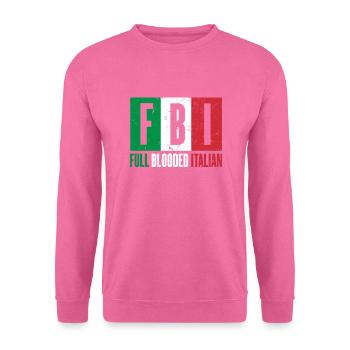 Italia FBI Full Blooded Italian Italie Cadeau - Sweat-shirt Unisexe - rose - Devant