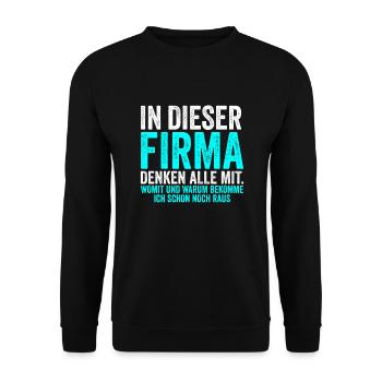 In Dieser Firma denken alle mit, Lustig Spruch - Unisex Pullover - Schwarz - Vorne - Alina (178cm) & Michal (187cm)