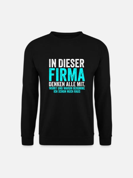 In Dieser Firma denken alle mit, Lustig Spruch - Unisex Pullover - Schwarz