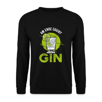 Am Ende ergibt alles Gin Cocktails Liebhaber - Unisex Pullover - Schwarz - Vorne - Alina (178cm) & Michal (187cm)