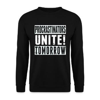Procrastinators Unite Tomorrow Procrastination - Unisex Pullover - Schwarz - Vorne - Alina (178cm) & Michal (187cm)