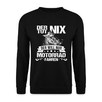 Der Tut Nix Der Will Nur Motorrad Fahren Biker - Unisex Pullover - Schwarz - Vorne - Alina (178cm) & Michal (187cm)