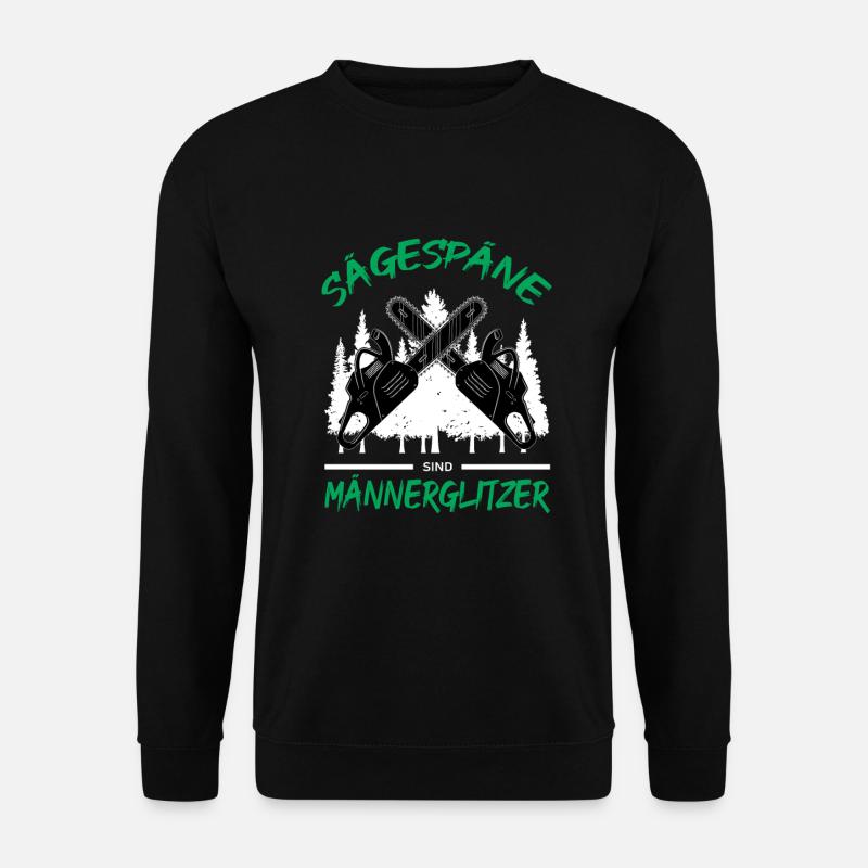 Sägespäne Männerglitzer Holz Holzfäller Motorsäge - Unisex Pullover - Schwarz