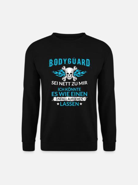Lustiger Bodyguard Spruch Unfall Aussehen Lassen - Unisex Pullover - Schwarz
