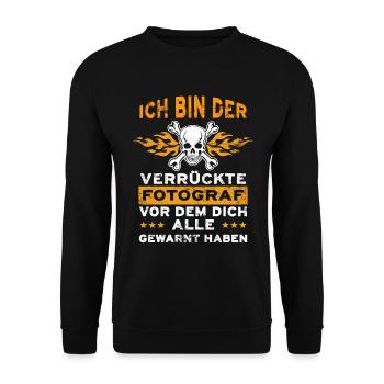 Ich Bin Der Verrückte Fotograf Fotografen Spruch - Unisex Pullover - Schwarz - Vorne - Alina (178cm) & Michal (187cm)