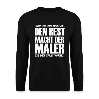Den Rest Macht Der Maler Arbeit Anstreicher - Unisex Pullover - Schwarz - Vorne - Alina (178cm) & Michal (187cm)