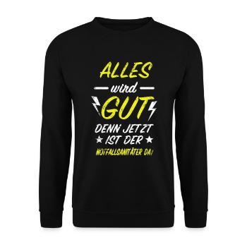 Notfallsanitäter Alles Wird Gut Rettungsdienst - Unisex Pullover - Schwarz - Vorne - Alina (178cm) & Michal (187cm)
