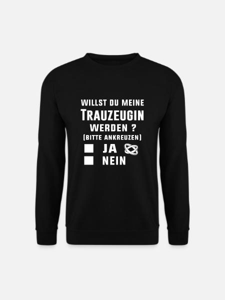 Willst du meine Trauzeugin werden Hochzeit - Unisex Pullover - Schwarz