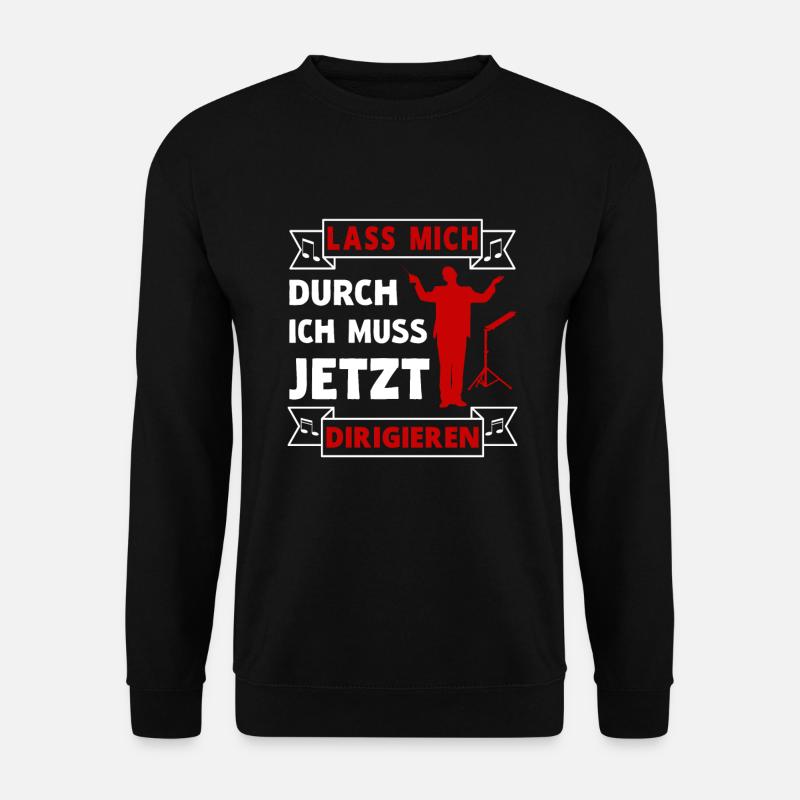 Dirigent Dirigieren Chor Orchester Musik Spruch - Unisex Pullover - Schwarz