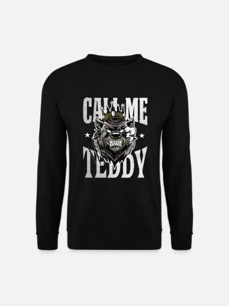 Appelez-moi teddy Bear King Gift - Sweat-shirt Unisexe - noir