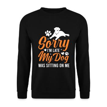Je suis en retard Mon chien s’est assis sur moi Drôle de chien - Sweat-shirt Unisexe - noir - Devant - Alina (178cm) & Michal (187cm)