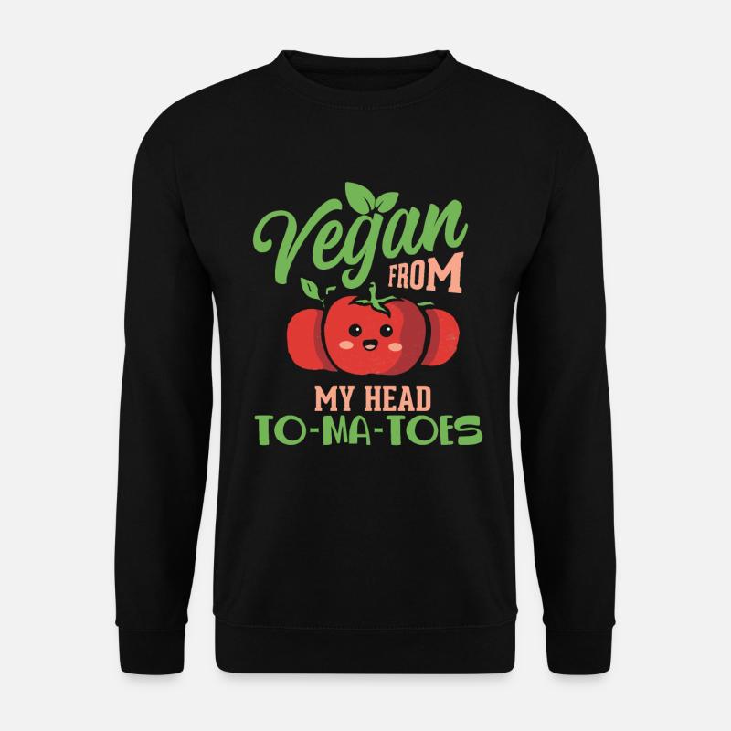 Vegan Vegetarian Saying Tomatoes Vegan - Unisex Sweatshirt - black