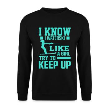 I know that I waterski like a girl - Unisex Sweatshirt - black - Front - Alina (178cm) & Michal (187cm)